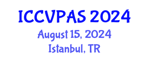 International Conference on Communication, Visual and Performing Arts Studies (ICCVPAS) August 15, 2024 - Istanbul, Turkey