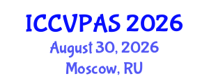 International Conference on Communication, Visual and Performing Arts Studies (ICCVPAS) August 30, 2026 - Moscow, Russia