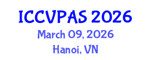 International Conference on Communication, Visual and Performing Arts Studies (ICCVPAS) March 09, 2026 - Hanoi, Vietnam International Conference on Communication, Visual and Performing Arts Studies (ICCVPAS) March 09, 2026 - Hanoi, Vietnam