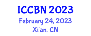 International Conference on Communications and Broadband Networking (ICCBN) February 24, 2023 - Xi'an, China