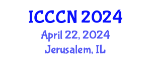 International Conference on Communications and Computer Networks (ICCCN) April 22, 2024 - Jerusalem, Israel