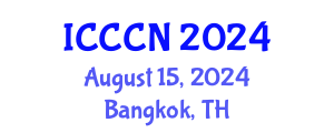 International Conference on Communications and Computer Networks (ICCCN) August 15, 2024 - Bangkok, Thailand