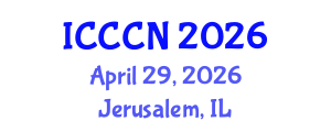 International Conference on Communications and Computer Networks (ICCCN) April 29, 2026 - Jerusalem, Israel