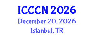 International Conference on Communications and Computer Networks (ICCCN) December 20, 2026 - Istanbul, Turkey International Conference on Communications and Computer Networks (ICCCN) December 20, 2026 - Istanbul, Turkey