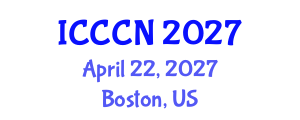 International Conference on Communications and Computer Networks (ICCCN) April 22, 2027 - Boston, United States International Conference on Communications and Computer Networks (ICCCN) April 22, 2027 - Boston, United States