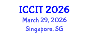 International Conference on Communications and Information Technology (ICCIT) March 29, 2026 - Singapore, Singapore