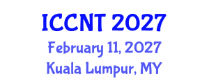International Conference on Communications and Network Theory (ICCNT) February 11, 2027 - Kuala Lumpur, Malaysia International Conference on Communications and Network Theory (ICCNT) February 11, 2027 - Kuala Lumpur, Malaysia