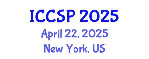 International Conference on Communications and Signal Processing (ICCSP) April 22, 2025 - New York, United States