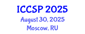International Conference on Communications and Signal Processing (ICCSP) August 30, 2025 - Moscow, Russia