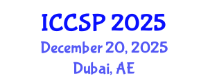 International Conference on Communications and Signal Processing (ICCSP) December 20, 2025 - Dubai, United Arab Emirates