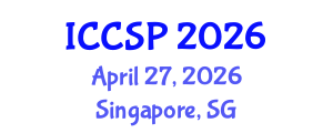 International Conference on Communications and Signal Processing (ICCSP) April 27, 2026 - Singapore, Singapore
