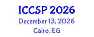 International Conference on Communications and Signal Processing (ICCSP) December 13, 2026 - Cairo, Egypt International Conference on Communications and Signal Processing (ICCSP) December 13, 2026 - Cairo, Egypt