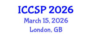 International Conference on Communications and Signal Processing (ICCSP) March 15, 2026 - London, United Kingdom