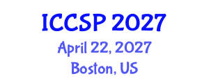 International Conference on Communications and Signal Processing (ICCSP) April 22, 2027 - Boston, United States International Conference on Communications and Signal Processing (ICCSP) April 22, 2027 - Boston, United States