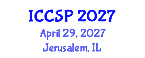 International Conference on Communications and Signal Processing (ICCSP) April 29, 2027 - Jerusalem, Israel International Conference on Communications and Signal Processing (ICCSP) April 29, 2027 - Jerusalem, Israel
