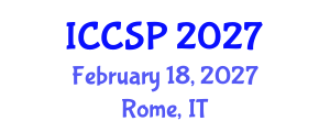 International Conference on Communications and Signal Processing (ICCSP) February 18, 2027 - Rome, Italy International Conference on Communications and Signal Processing (ICCSP) February 18, 2027 - Rome, Italy