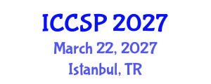 International Conference on Communications and Signal Processing (ICCSP) March 22, 2027 - Istanbul, Turkey International Conference on Communications and Signal Processing (ICCSP) March 22, 2027 - Istanbul, Turkey