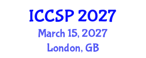 International Conference on Communications and Signal Processing (ICCSP) March 15, 2027 - London, United Kingdom International Conference on Communications and Signal Processing (ICCSP) March 15, 2027 - London, United Kingdom