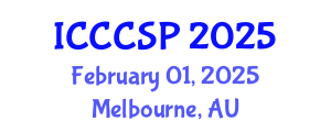 International Conference on Communications, Control and Signal Processing (ICCCSP) February 01, 2025 - Melbourne, Australia