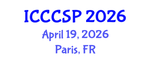 International Conference on Communications, Control and Signal Processing (ICCCSP) April 19, 2026 - Paris, France