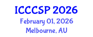 International Conference on Communications, Control and Signal Processing (ICCCSP) February 01, 2026 - Melbourne, Australia