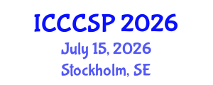 International Conference on Communications, Control and Signal Processing (ICCCSP) July 15, 2026 - Stockholm, Sweden