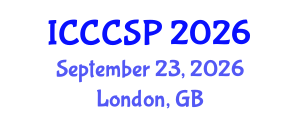 International Conference on Communications, Control and Signal Processing (ICCCSP) September 23, 2026 - London, United Kingdom