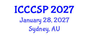 International Conference on Communications, Control and Signal Processing (ICCCSP) January 28, 2027 - Sydney, Australia International Conference on Communications, Control and Signal Processing (ICCCSP) January 28, 2027 - Sydney, Australia