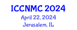 International Conference on Communications, Networking and Mobile Computing (ICCNMC) April 22, 2024 - Jerusalem, Israel