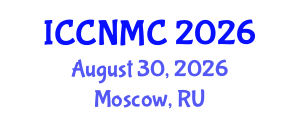 International Conference on Communications, Networking and Mobile Computing (ICCNMC) August 30, 2026 - Moscow, Russia