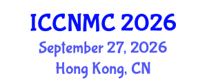 International Conference on Communications, Networking and Mobile Computing (ICCNMC) September 27, 2026 - Hong Kong, China International Conference on Communications, Networking and Mobile Computing (ICCNMC) September 27, 2026 - Hong Kong, China