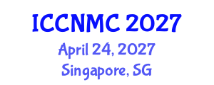 International Conference on Communications, Networking and Mobile Computing (ICCNMC) April 24, 2027 - Singapore, Singapore