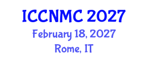 International Conference on Communications, Networking and Mobile Computing (ICCNMC) February 18, 2027 - Rome, Italy International Conference on Communications, Networking and Mobile Computing (ICCNMC) February 18, 2027 - Rome, Italy