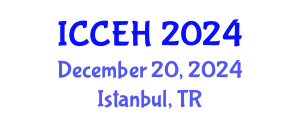 International Conference on Community and Environmental Health (ICCEH) December 20, 2024 - Istanbul, Turkey