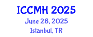 International Conference on Community Mental Health (ICCMH) June 28, 2025 - Istanbul, Turkey