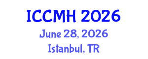 International Conference on Community Mental Health (ICCMH) June 28, 2026 - Istanbul, Turkey