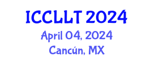 International Conference on Comparative Literature and Literary Theory (ICCLLT) April 04, 2024 - Cancún, Mexico