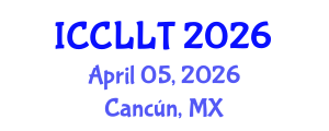 International Conference on Comparative Literature and Literary Theory (ICCLLT) April 05, 2026 - Cancún, Mexico