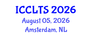 International Conference on Comparative Literature and Translation Studies (ICCLTS) August 05, 2026 - Amsterdam, Netherlands