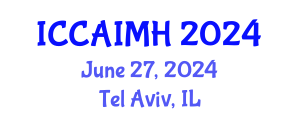 International Conference on Complementary, Alternative, Integrative Medicine and Health (ICCAIMH) June 24, 2024 - Tel Aviv, Israel