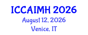 International Conference on Complementary, Alternative, Integrative Medicine and Health (ICCAIMH) August 12, 2026 - Venice, Italy