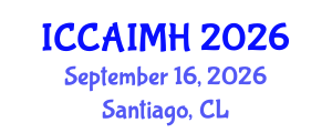 International Conference on Complementary, Alternative, Integrative Medicine and Health (ICCAIMH) September 16, 2026 - Santiago, Chile International Conference on Complementary, Alternative, Integrative Medicine and Health (ICCAIMH) September 16, 2026 - Santiago, Chile