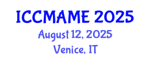 International Conference on Complex Metallic Alloys and Metallurgical Engineering (ICCMAME) August 12, 2025 - Venice, Italy