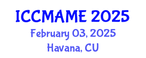 International Conference on Complex Metallic Alloys and Metallurgical Engineering (ICCMAME) February 03, 2025 - Havana, Cuba