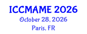 International Conference on Complex Metallic Alloys and Metallurgical Engineering (ICCMAME) October 28, 2026 - Paris, France