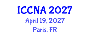 International Conference on Complex Networks and Applications (ICCNA) April 19, 2027 - Paris, France International Conference on Complex Networks and Applications (ICCNA) April 19, 2027 - Paris, France