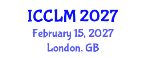 International Conference on Complexity in Leadership and Management (ICCLM) February 15, 2027 - London, United Kingdom International Conference on Complexity in Leadership and Management (ICCLM) February 15, 2027 - London, United Kingdom