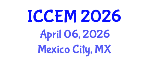 International Conference on Computational and Experimental Mechanics (ICCEM) April 06, 2026 - Mexico City, Mexico