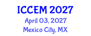 International Conference on Computational and Experimental Mechanics (ICCEM) April 03, 2027 - Mexico City, Mexico
