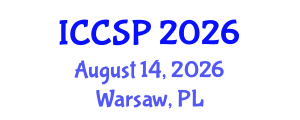 International Conference on Computational and Statistical Physics (ICCSP) August 14, 2026 - Warsaw, Poland International Conference on Computational and Statistical Physics (ICCSP) August 14, 2026 - Warsaw, Poland